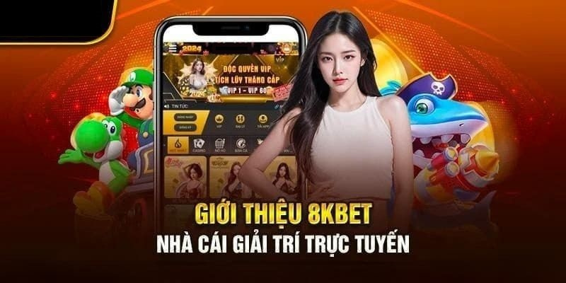 Giới thiệu cổng game 8kbet